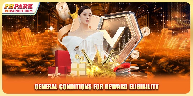 General conditions for reward eligibility