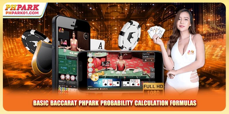 Basic Baccarat PHPARK probability calculation formulas