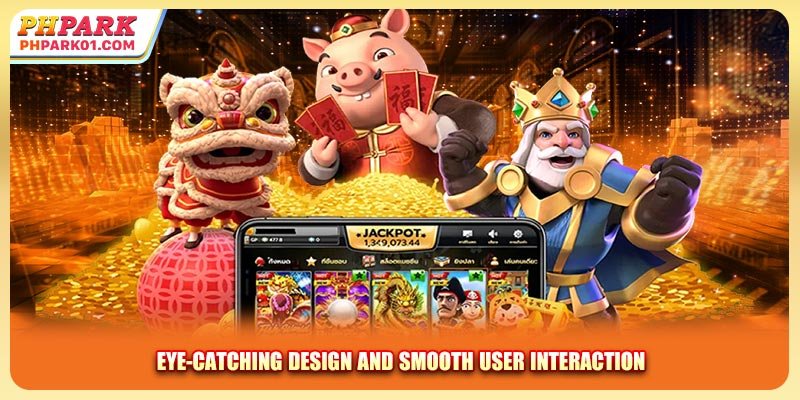 Eye-catching design and smooth user interaction