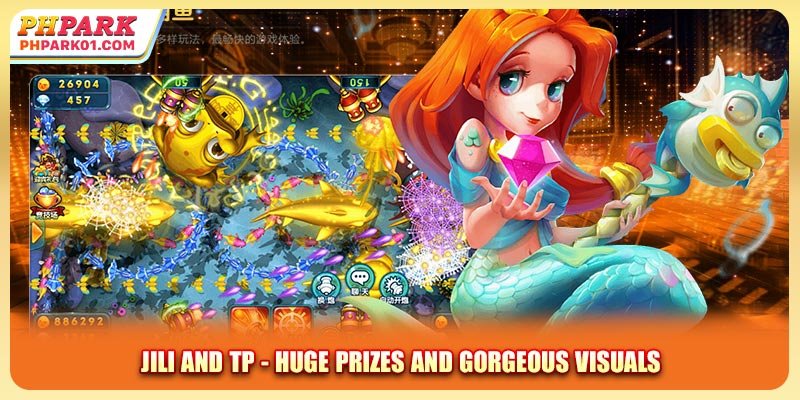 JILI and TP - Huge prizes and gorgeous visuals