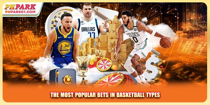 The most popular bets in basketball types