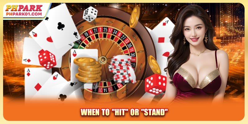 When to "Hit" or "Stand"